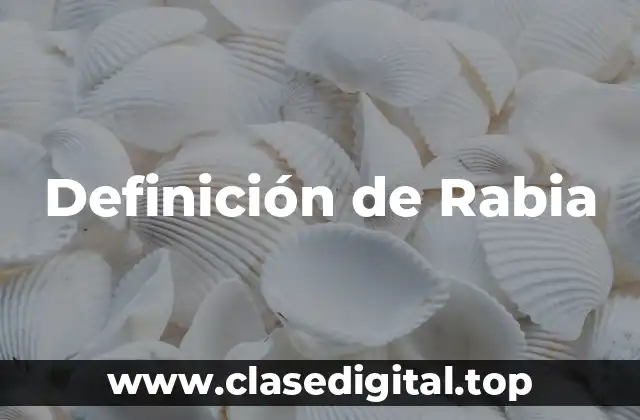 Definición de Rabia