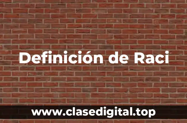 Definición de Raci