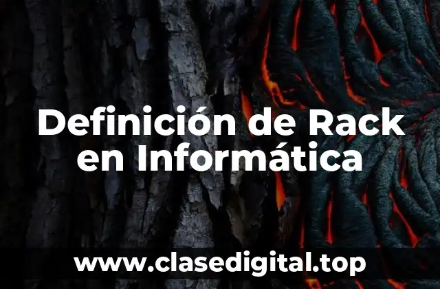Definición de Rack en Informática