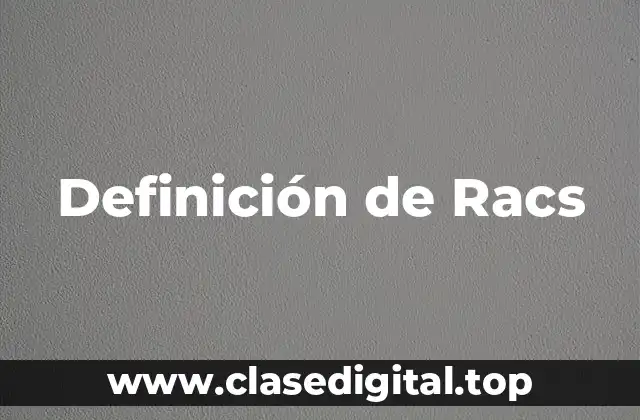 Definición de Racs