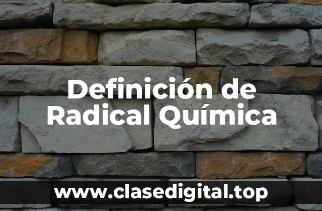 Definición de Radical Química