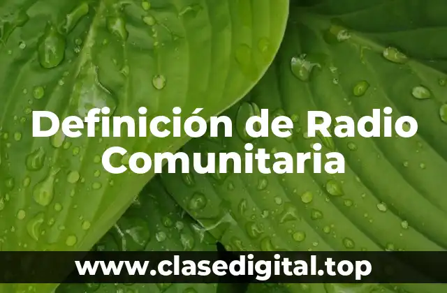 Definición de Radio Comunitaria