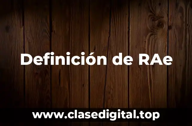 Definición de RAe