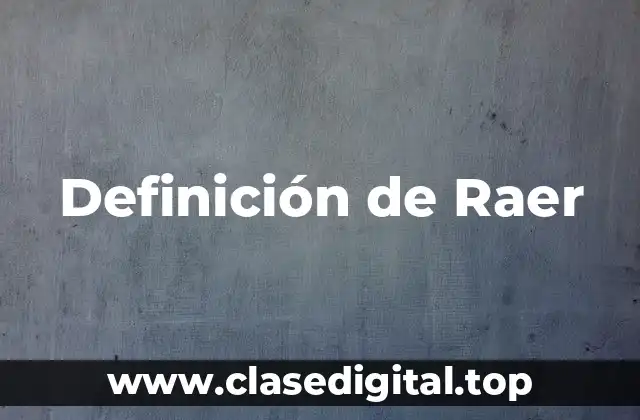 Definición de Raer