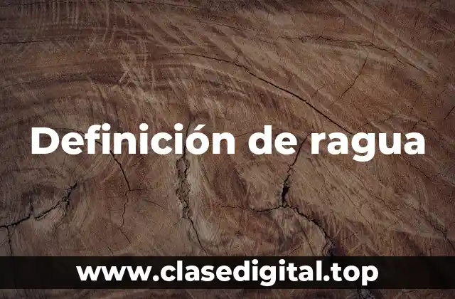 Definición de ragua