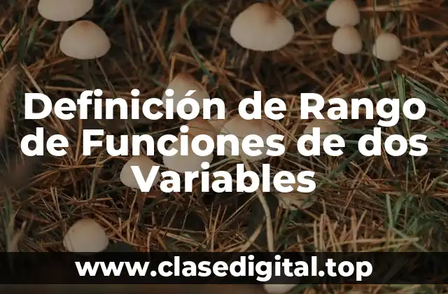Definición de Rango de Funciones de dos Variables