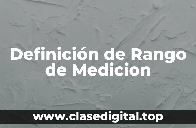Definición de Rango de Medicion