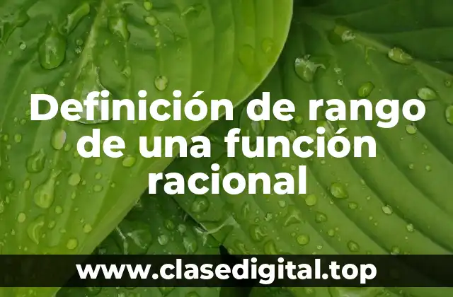 Definición de rango de una función racional