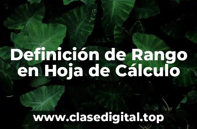 Definición de Rango en Hoja de Cálculo