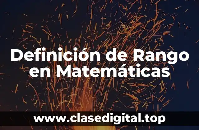 Definición de Rango en Matemáticas