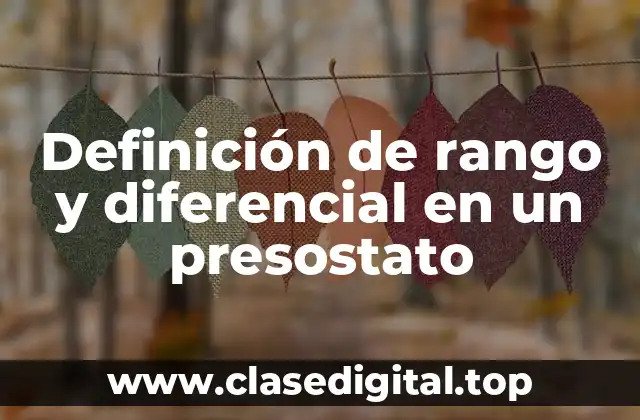 Definición de rango y diferencial en un presostato