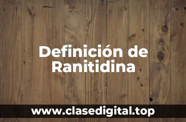 Definición de Ranitidina