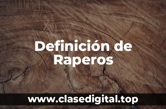 Definición de Raperos