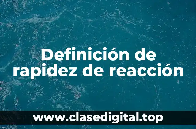 Definición de rapidez de reacción