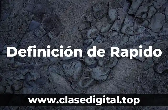 Definición de Rapido