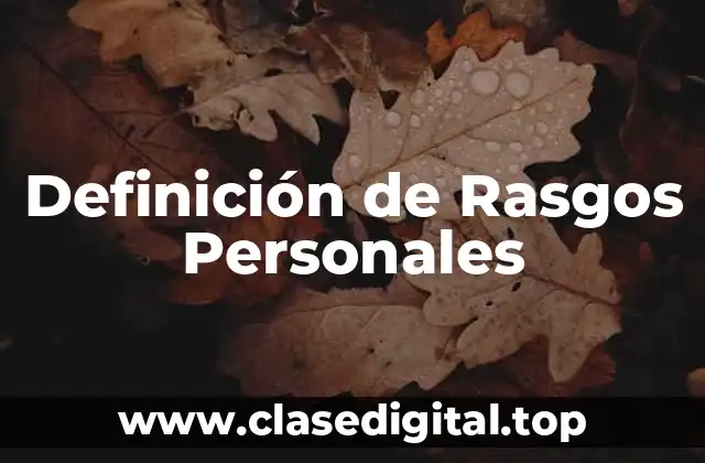 Definición de Rasgos Personales
