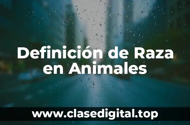 Definición de Raza en Animales