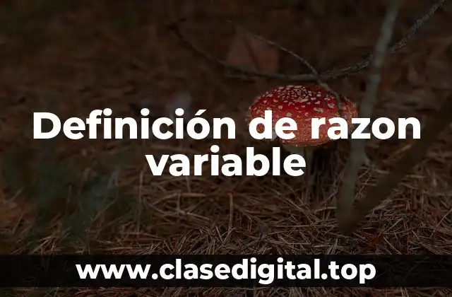 Definición de razon variable
