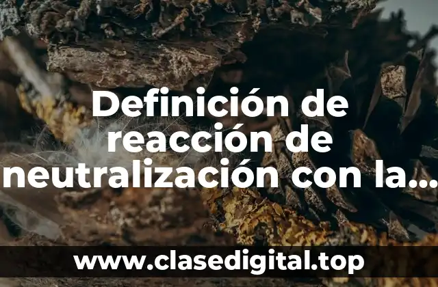 Ejemplos de reacción de neutralización
