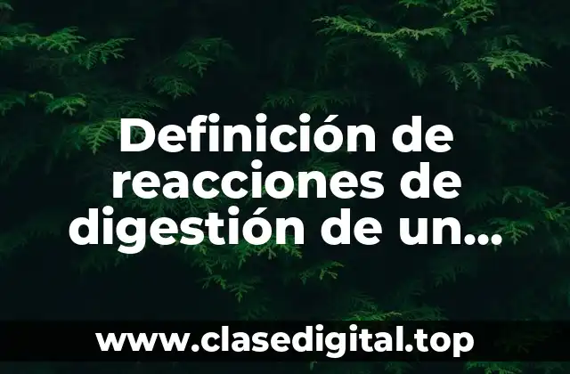 Definición de reacciones de digestión de un automovil