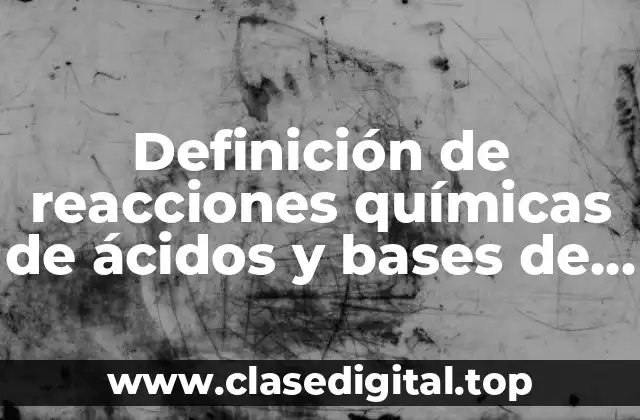 Ejemplos de reacciones químicas de ácidos y bases de Lewis