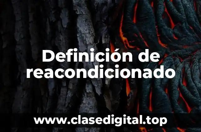 Definición de reacondicionado