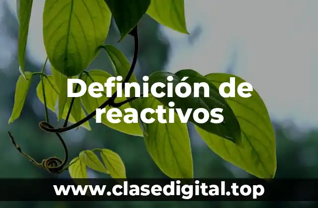 Definición de reactivos
