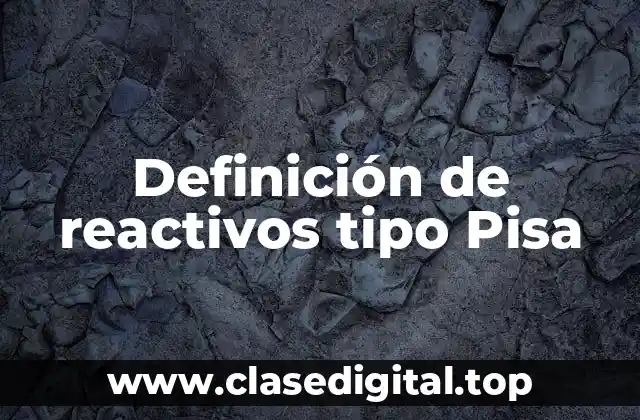 Definición de reactivos tipo Pisa