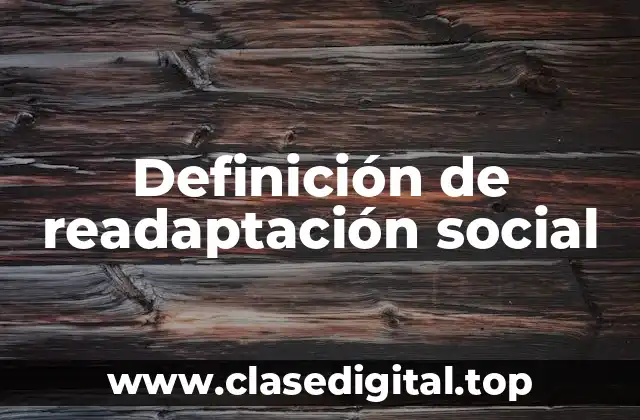 Definición de readaptación social