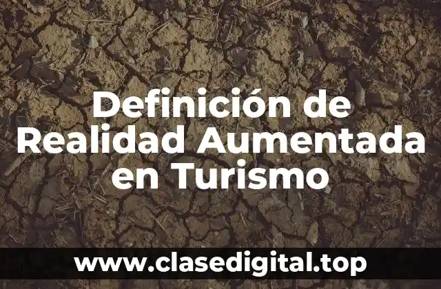 Definición de Realidad Aumentada en Turismo