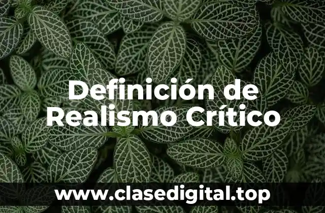 Definición de Realismo Crítico