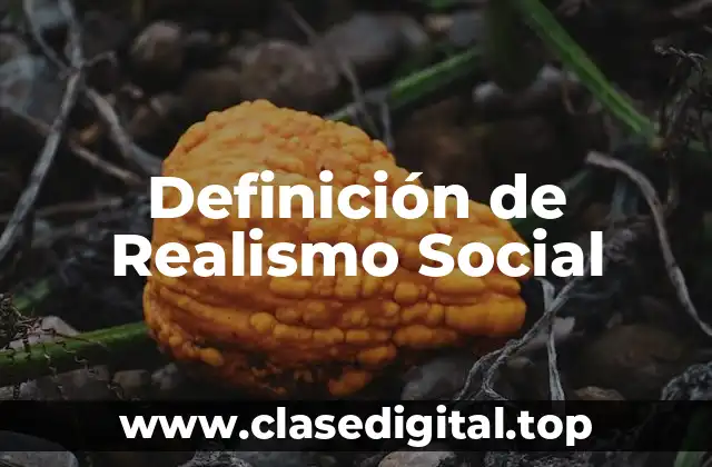 Definición de Realismo Social