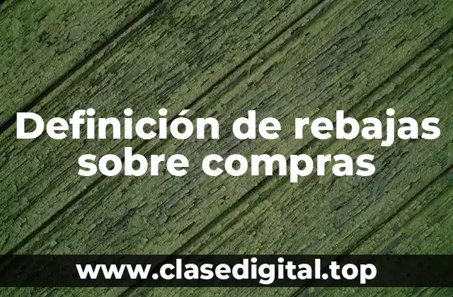 Definición de rebajas sobre compras