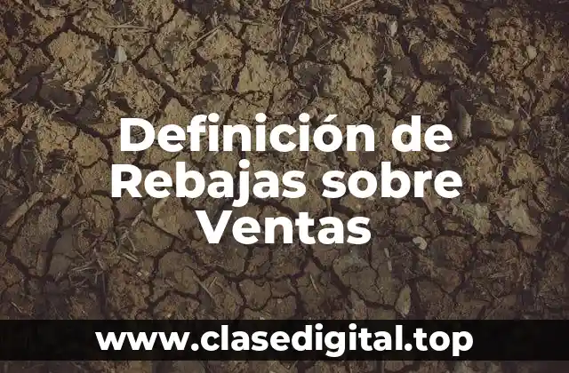 Definición de Rebajas sobre Ventas
