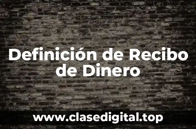 Definición de Recibo de Dinero