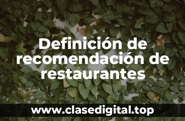 Definición de recomendación de restaurantes