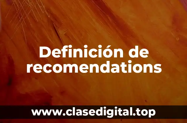 Definición de recomendations