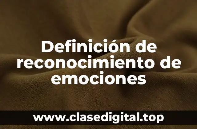 Definición de reconocimiento de emociones