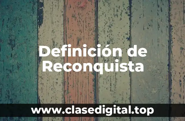 Ejemplos de Reconquista