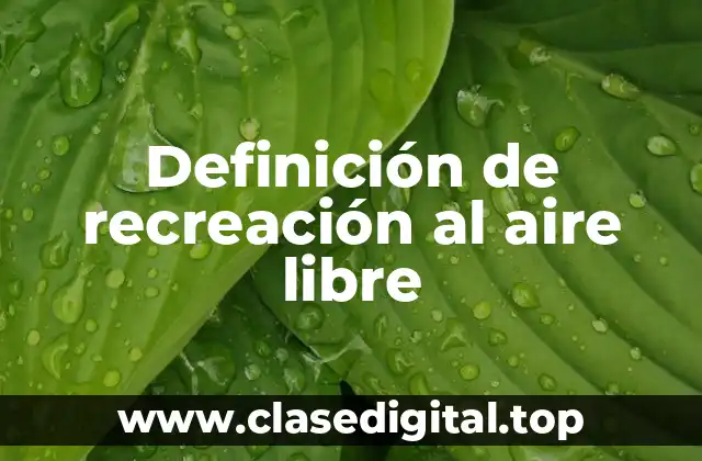 Definición de recreación al aire libre