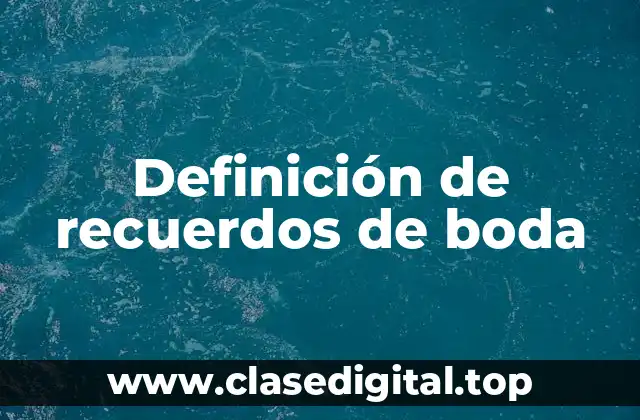 Definición de recuerdos de boda