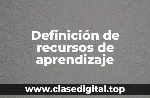 Definición de recursos de aprendizaje