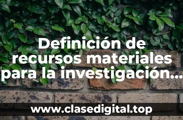 Definición de recursos materiales para la investigación del maltrato infantil