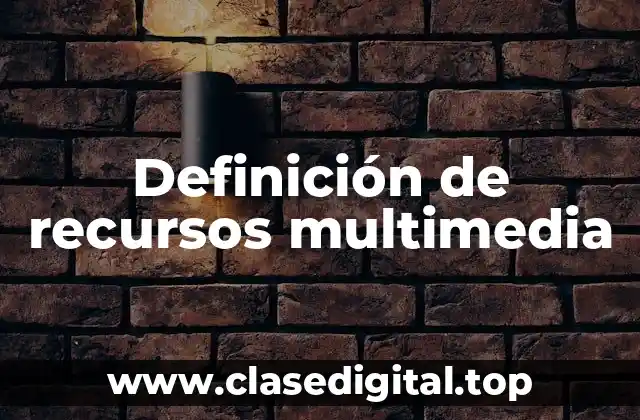 Definición de recursos multimedia