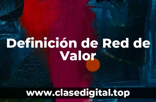Definición de Red de Valor