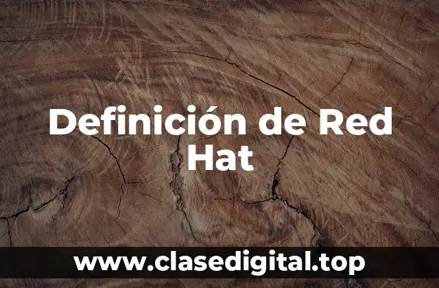 Definición de Red Hat