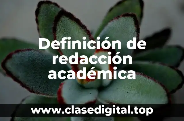 Definición de redacción académica