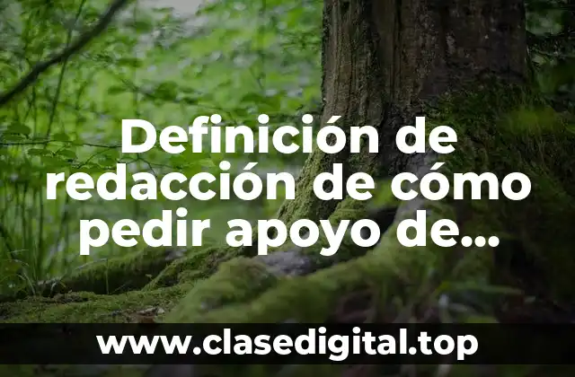 Definición de redacción de cómo pedir apoyo de transito vial