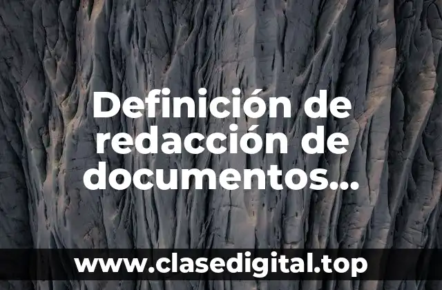 Definición de redacción de documentos oficiales
