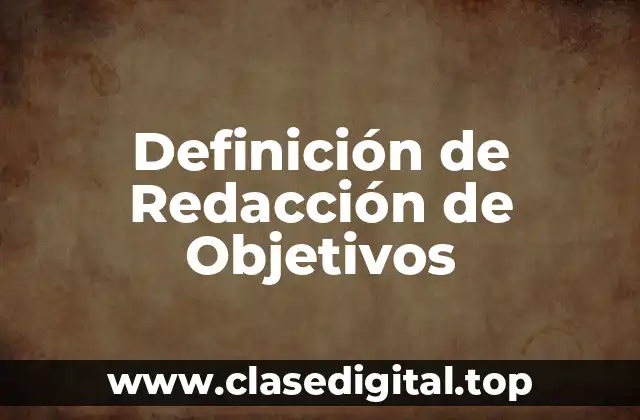 Ejemplos de Redacción de Objetivos
